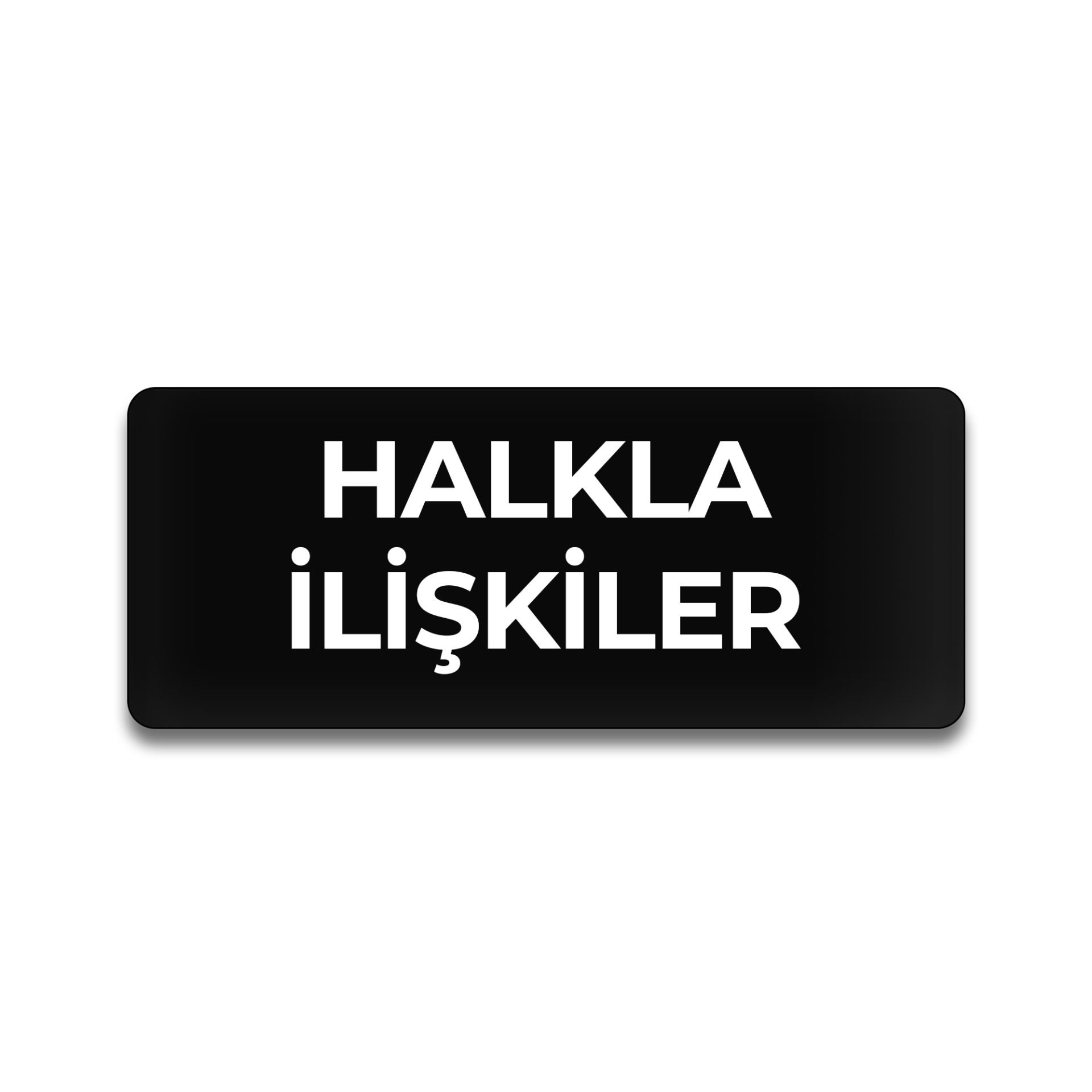 Pleksi Yönlendirme Siyah - Halkla İlişkiler
