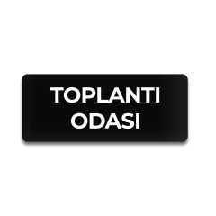 Pleksi Yönlendirme Siyah - Toplantı Odası