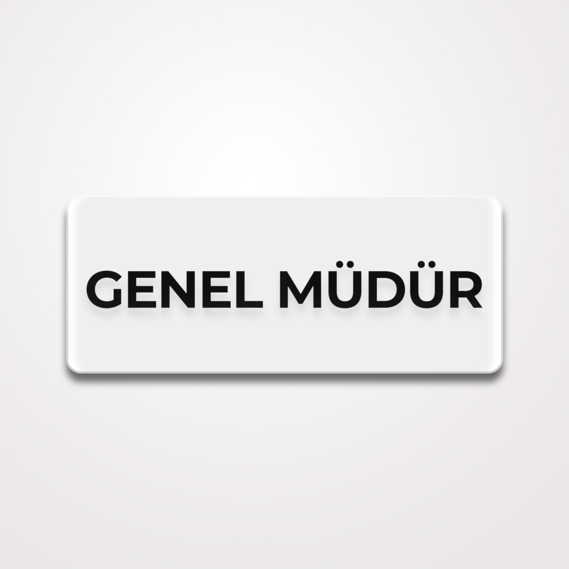 Pleksi Yönlendirme Beyaz - Genel Müdür
